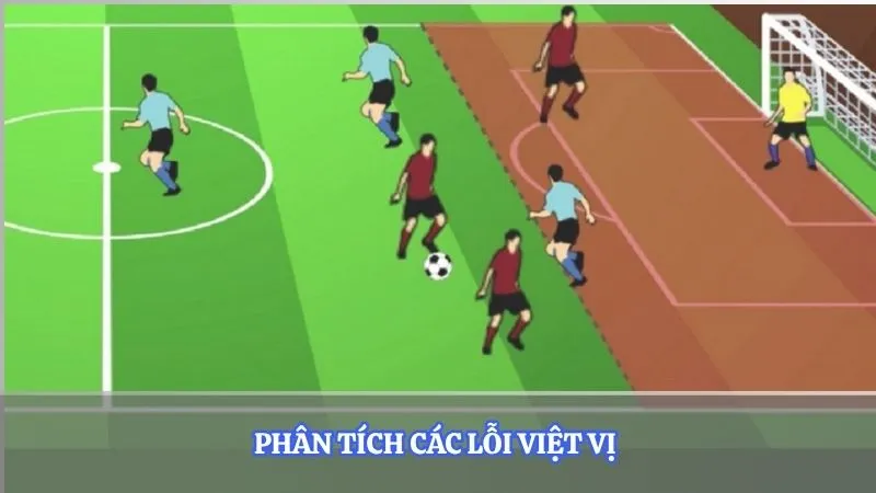 Phân tích các lỗi việt vị 